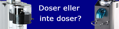 Doser eller inte doser? - en v&auml;gledning